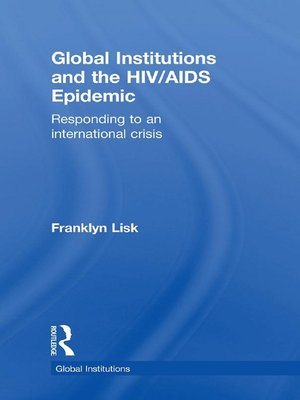 cover image of Global Institutions and the HIV/AIDS Epidemic